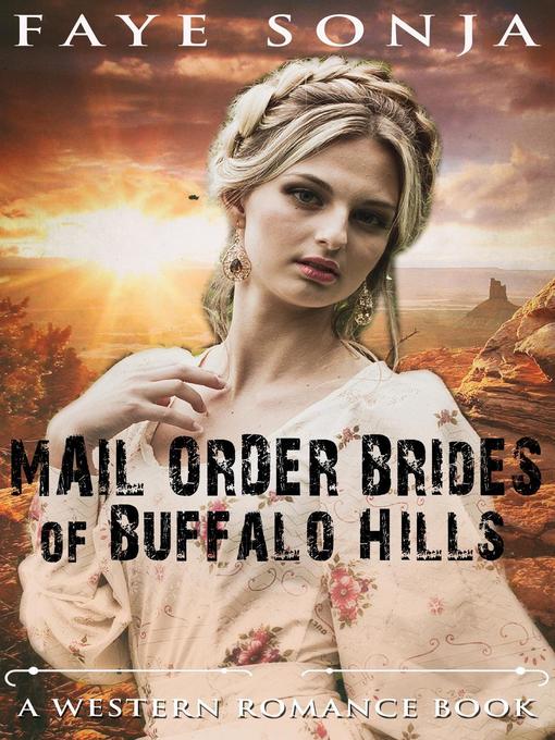 Title details for Mail Order Brides of Buffalo Hills (A Western Romance Book) by Faye Sonja - Wait list